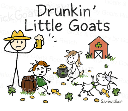 Stick Goats Rock™ —  St. Patty's Drunkin' Little Goats